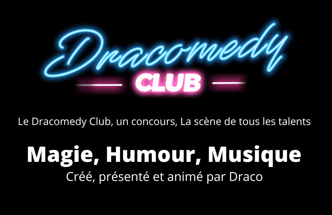 DRACOMEDYCLUB cree presente et anime par Draco