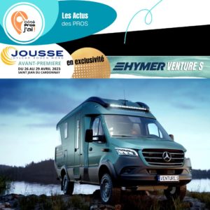 Agence JOUSSE de Saint Jean du Cardonnay fin avril Nouveau HYMER Venture S