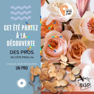 CHAQUE JOUR UN PRO Nao fleuriste