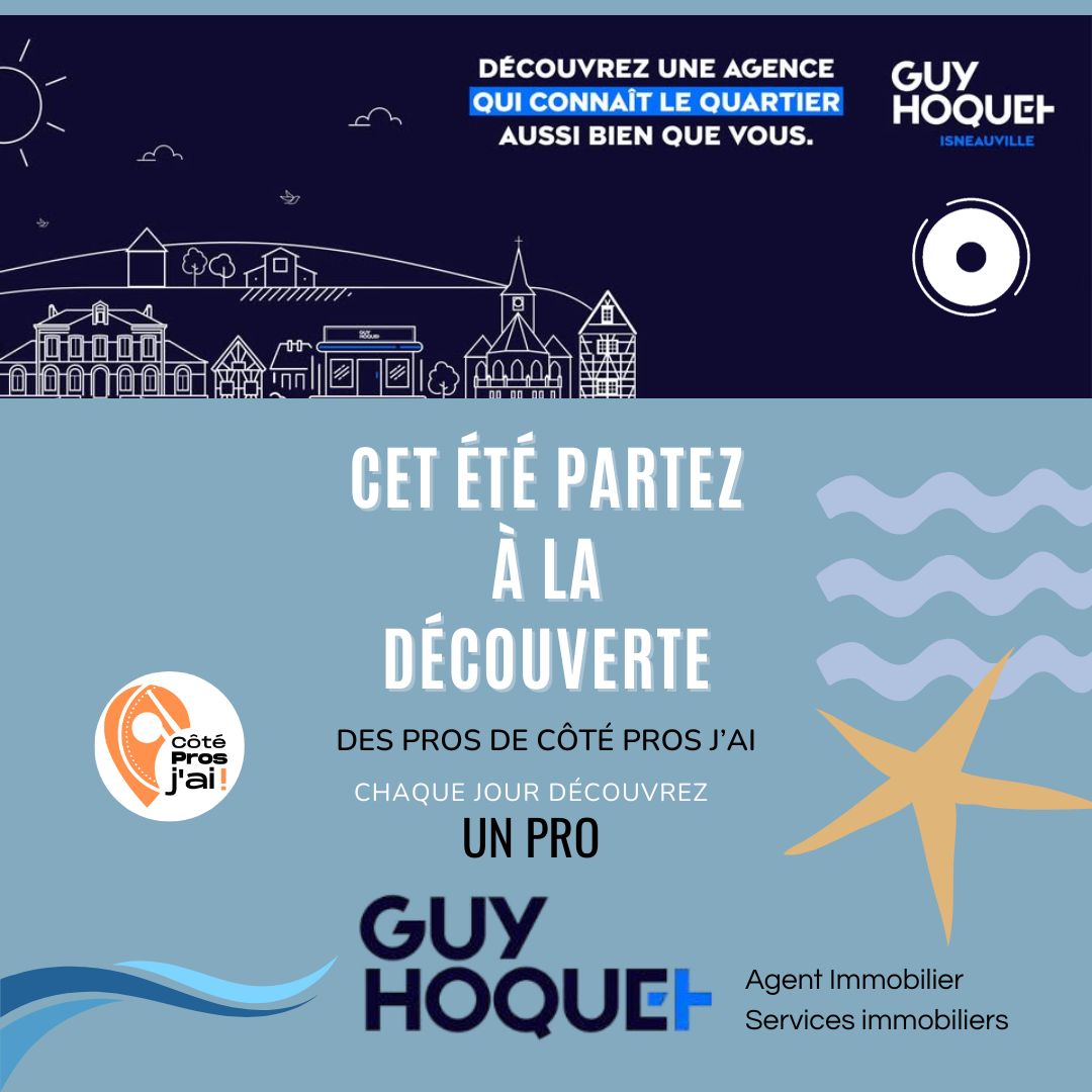 CHAQUE JOUR UN PRO Guy Hoquet Isneauville