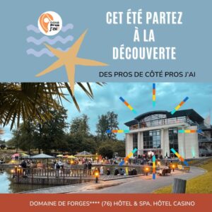 CHAQUE JOUR UN PRO le Domaine de Forges à Forges les Eaux